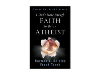 Free Audiobook: 'I Don't Have Enough Faith To Be An Atheist' by Drs. Geisler & Turek