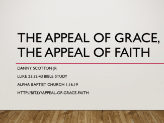 The Appeal of Grace, The Appeal of Faith (Luke 23:32-43 Bible Study) [Slideshow+]