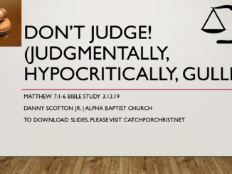 Don't Judge! (Judgmentally, Hypocritically, Gullibly) | Mt 7:1-6 Bible Study [Slideshow+]