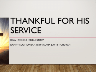Thankful For His Service | Isaiah 53 (52:13 - 53:12) Bible Study [Slideshow+]