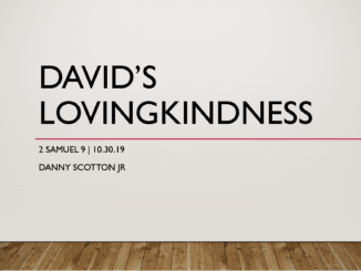 David's Lovingkindness | 2 Samuel 9 Lesson [Slideshow+]