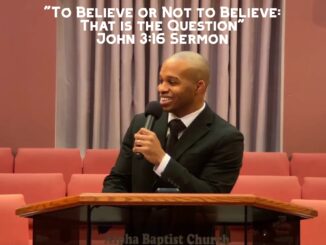"To Believe or Not to Believe: That is the Question" | John 3:16 Sermon