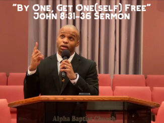 “By One, Get One(self) Free” | John 8:31-36 Sermon
