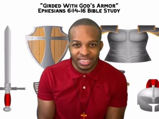 "Girded With God's Armor" | Ephesians 6:14-16 Bible Study