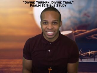 "Divine Trial, Divine Triumph" | Psalm 82 Bible Study