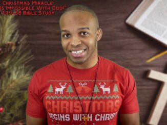 "The Christmas Miracle: Nothing Is Impossible With God!" | Luke 1:34-38 Bible Study