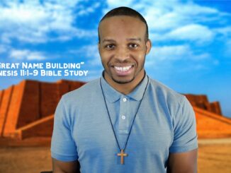 "Great Name Building" | Genesis 11:1-9 Bible Study