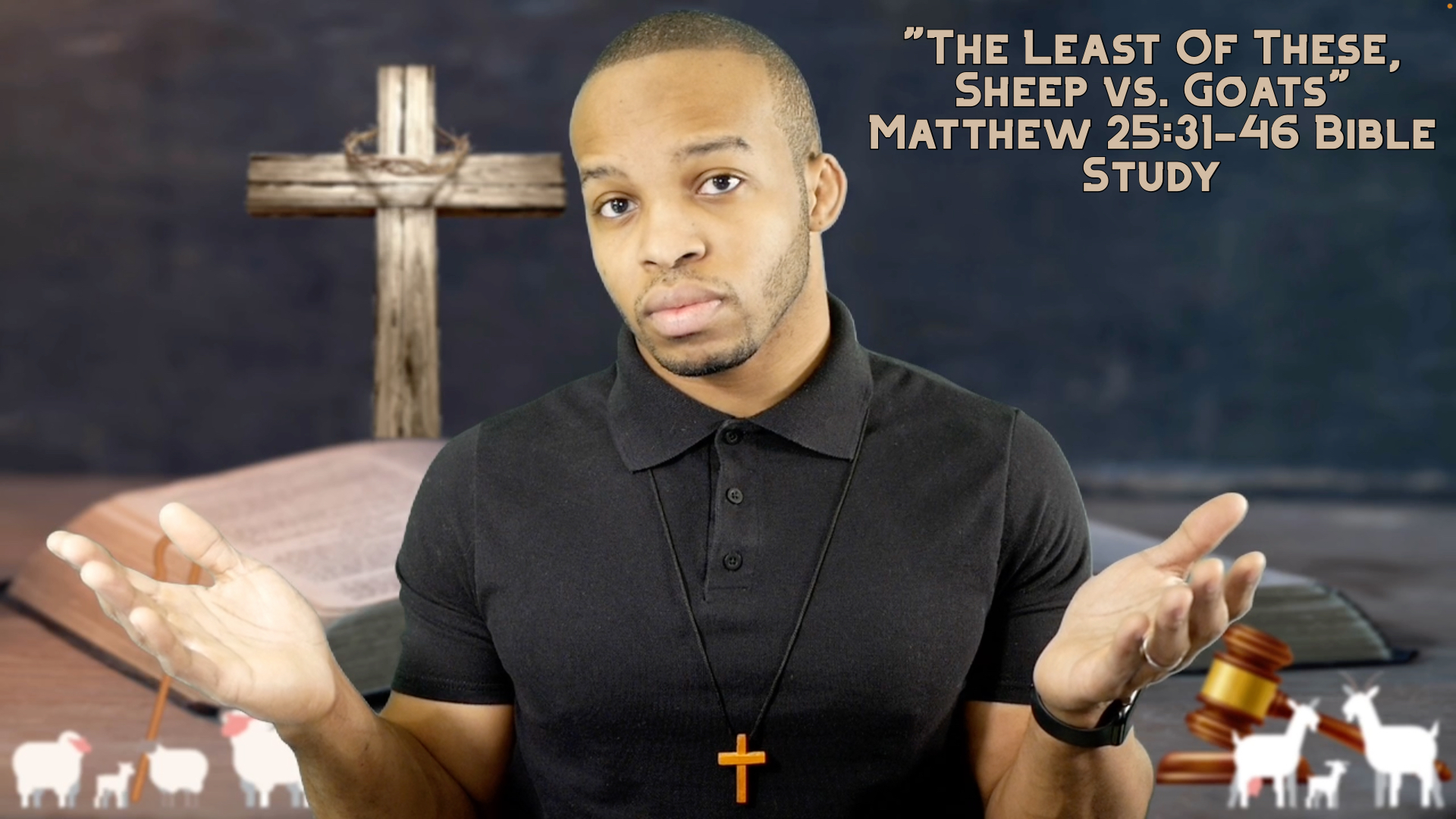 “The Least of These, Sheep vs. Goats” | Matthew 25:31-46 Bible Study ...