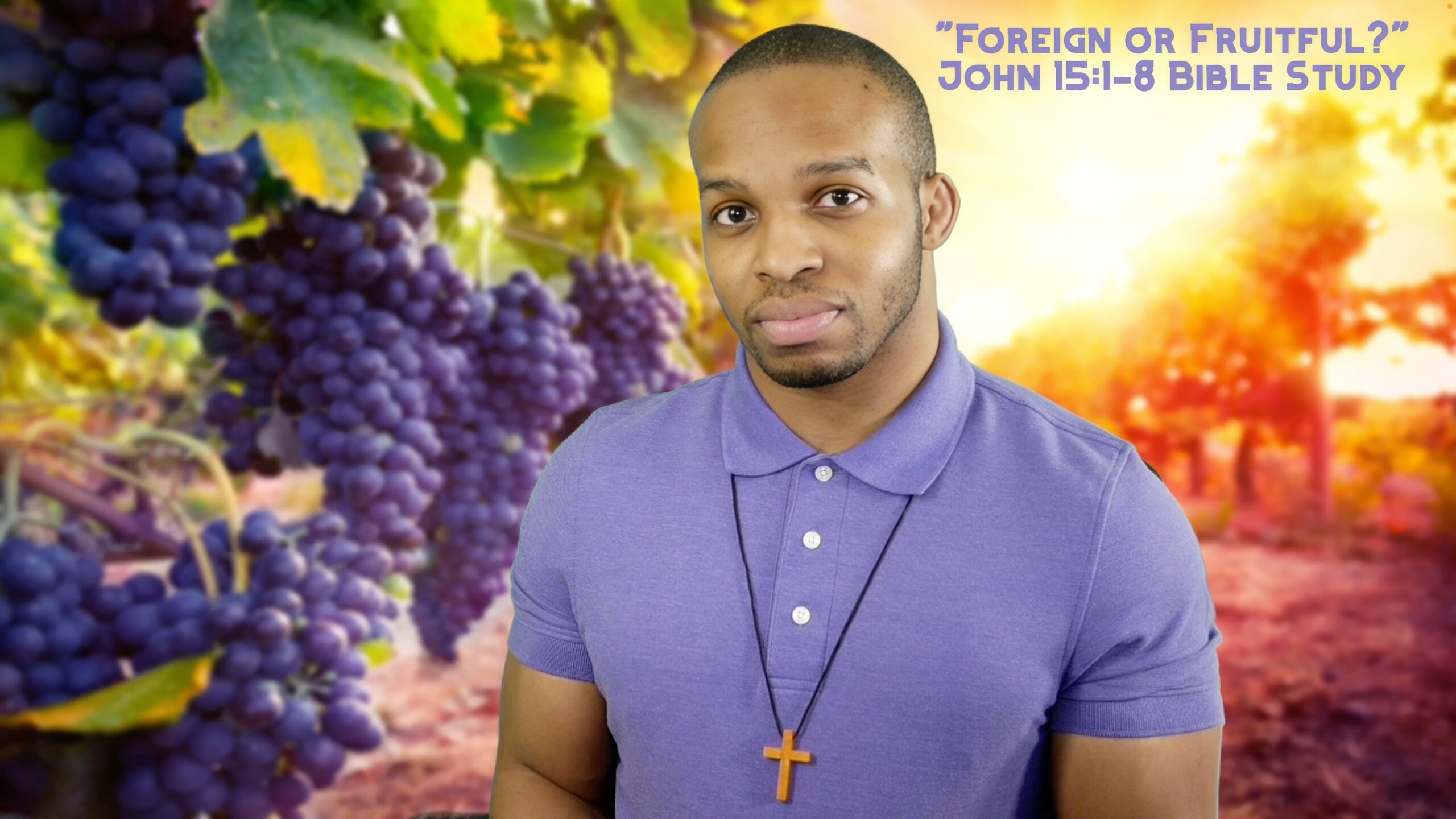 "Foreign Or Fruitful?" | John 15:1-8 Bible Study Crossword
